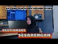Download Lagu SESARENGAN - RESTIANADE | SAYANG OJO GAWE GELONE ATIKU