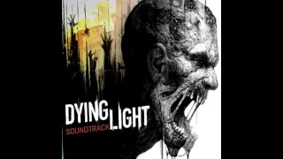 Dying Light Soundtrack Harran  Dying Light Soundtrack Harran