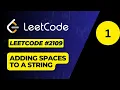 LeetCode 2109 Explained Add Spaces to String Easy Java Solution