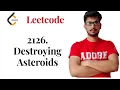 2126 Destroying Asteroids Leetcode Problem
