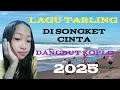 LAGU TARLING DI SONGKET CINTA DANGDUT KOPLO