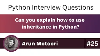 Can you explain how to use inheritance in Python Python Interview Question