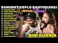 Download Lagu DINI KURNIA - GULU PEDOT DANGDUT KOPLO VIRAL 2025  - FULL ALBUM -  ON TRENDING