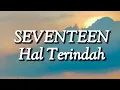 Seventeen - Hal Terindah (Lirik)