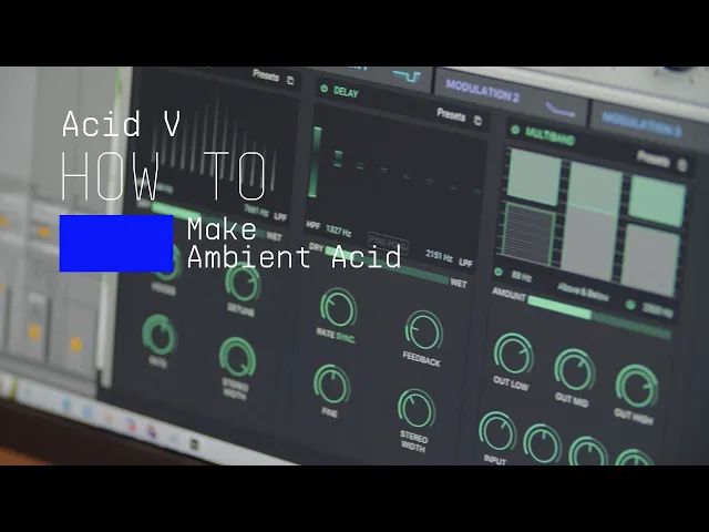 Ep. 4: How to make Ambient Acid