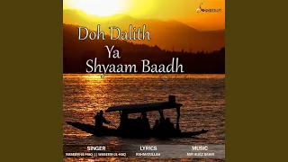doh dalith ya shyaam baadh