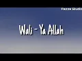 Download Lagu Wali - Ya Allah ( Lirik )