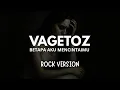 Download Lagu Vagetoz - Betapa Aku Mencintaimu | Rock Cover