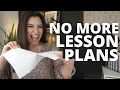 No More Lesson Plans How to Lesson Plan Effectively