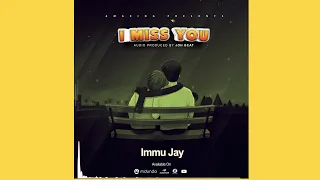 Immu Jay I Miss You Audio 