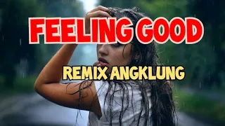 feeling good versi angklung remix full hd