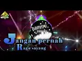 Download Lagu DJ TIKTOK WALAUPUN DATANG SERIBU RINTANGAN | JANGAN PERNAH RAGU SAYANG DUGEM LAGU ARIEF TERBARU