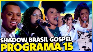 PROGRAMA 15 SHADOW BRASIL GOSPEL 2024 DO RAUL GIL
