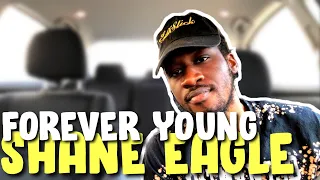 shane eagle forever young reaction