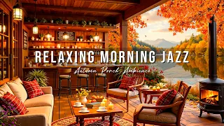 Relaxing Morning Jazz At Autumn Lakeside Porch Ambience Soft Piano Jazz Music For Work Good Mood 