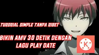 Download Tutorial simple bikin AMV 30 detik lagu Play Date Menggunakan Apk KINEMASTER! MP3