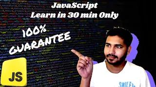 JavaScript in 30 Minutes Learn JavaScript Fast for Beginners full and complete JS crash course