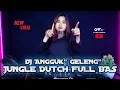Download Lagu JANGAN SAMPE OVER DOSIS BOSKU !! DJ ANGGUK ANGGUK GELENG GELENG JUNGLE DUTCH FULL BAS