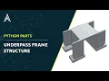 PythonParts Underpass Frame Structure