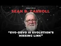 Evolutionary Biology 101 Evo-Devo Genetics ft Sean B Carroll Know Time 111