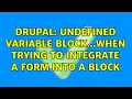 Drupal Undefined variable block when trying to integrate a form into a block