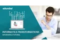 Informatica Transformations with Examples Informatica Tutorial Informatica Training Edureka