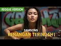 Lagu SAMSONS - KENANGAN TERINDAH | COVER REGGAE BY JMT MUSIC