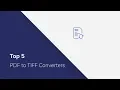 Top 5 PDF to TIFF Converters You MUST Know 2019