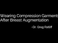 Wearing Compression Garments After Breast Augmentation