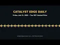 CRI LEA INLF Top SEC Catalyst Picks Catalyst Edge Daily July 31 2026
