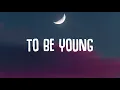 Anne-Marie - To Be Young (Lyrics) ft. Doja Cat