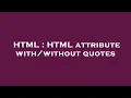 HTML HTML attribute quotes