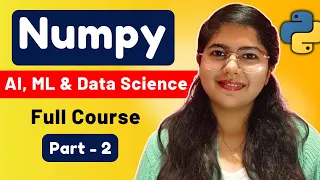 Numpy for Data Science Machine Learning Full Course with Project Part - 2