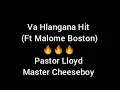 Download Lagu Va Hlangana Hit (ft Malome Boston) - Pastor Lloyd \u0026 Master Cheeseboy