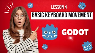 LESSON 4 - BASIC KEYBOARD MOVEMENT in Godot