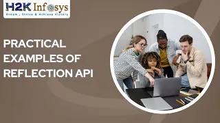 Practical Examples Of Reflection API Java Based Training Learn Java Online H2K Infosys