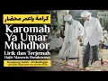 Download Lagu Karomah Ya Umar Muhdhor - Hajir Marawis (Lirik dan Terjemah)