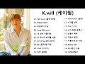 Download Lagu [Playlist] K.Will (케이윌) Best Songs 2021 - 케이윌 최고의 노래모음 - K.Will 최고의 노래 컬렉션