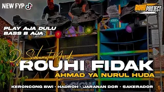 Download DJ SHOLAWAT MERDU AHMAD YA NURUL HUDA - ROUHI FIDAK | Dj Religi Chek Sound Horeg Banyuwangi Style MP3