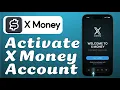 How to Activate X Money Get Your Number