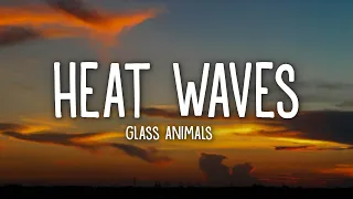 Glass Animals Heat Waves Lyrics  Glass Animals Heat Waves Lyrics