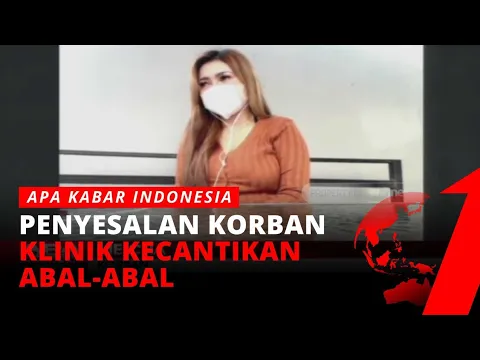 Klinik Kecantikan Abal-abal Kembali Makan Korban, Begini Penyesalan Korban | tvOne