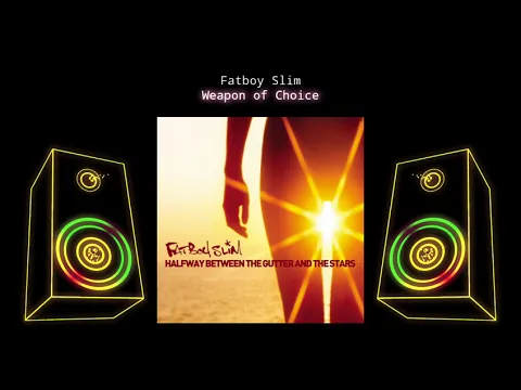 Download MP3 FATBOY SLIM WEAPON OF CHOICE (📀DRG HQ AUDIO📀)