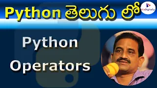 Operators in Python in Telugu Different Types of Operators in Python Python Operators