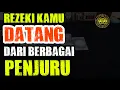 Download Lagu REZEKI KAMU DATANG DARI BERBAGAI PENJURU