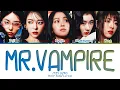 Download Lagu ITZY Mr. Vampire (Final Ver.) Lyrics (Color Coded Lyrics)