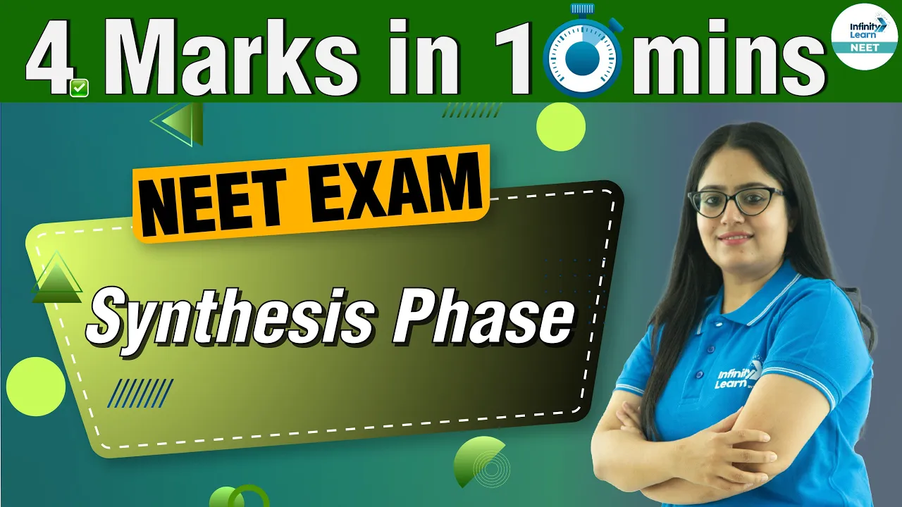 What is Synthesis Phase? || #ShortLecture || Infinity Learn NEET