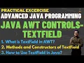 Java AWT Controls Use of Java TextField with Example Java AWT TextField Methods Constructors