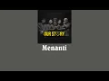 Download Lagu Our Story - Menanti