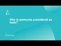 Why is ammonia considered as base